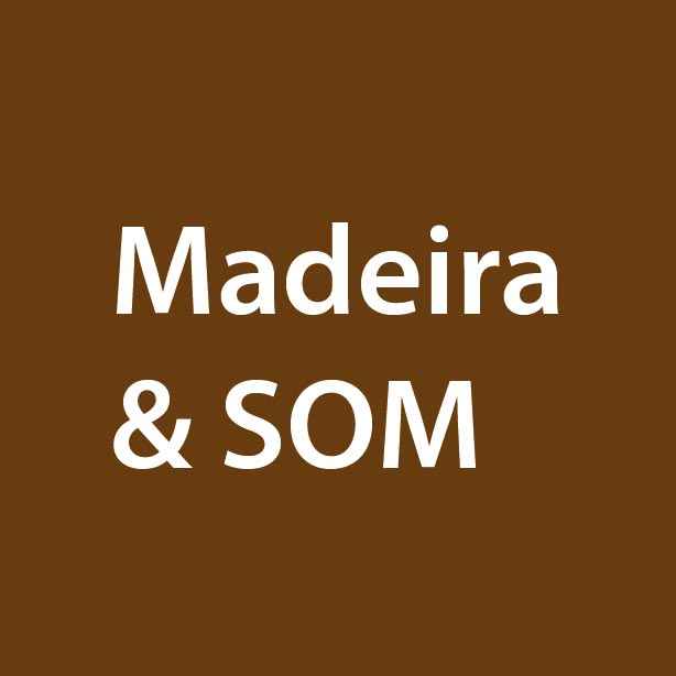 Madeira & Som